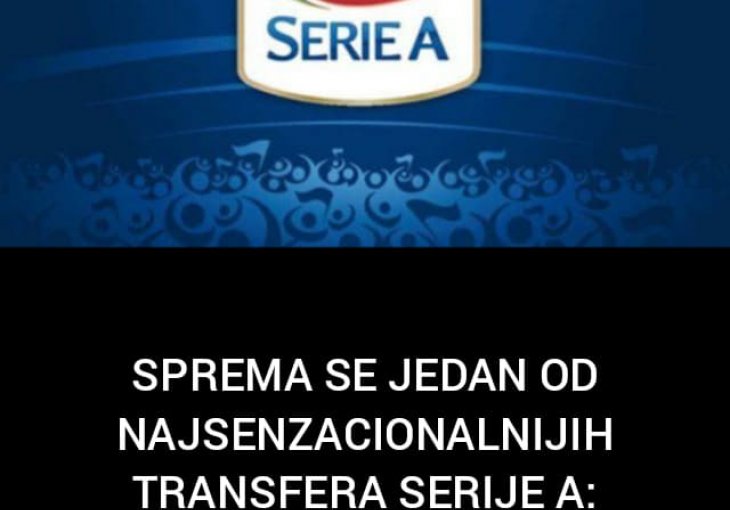 SPREMA SE JEDAN OD NAJSENZACIONALNIJIH TRANSFERA SERIJE A: Italijanski novinar tvrdi, EVO KO SE VRAĆA!