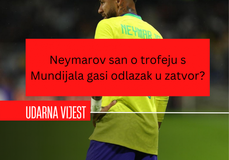 IZUZETNO TEŠKE OPTUŽBE NA RAČUN BRAZILCA: Neymarov san o trofeju Svjetskog prvenstva gasi odlazak u zatvor!?