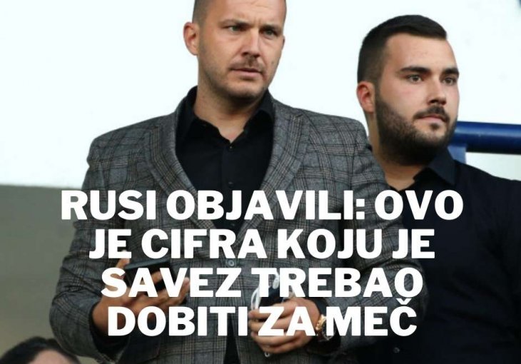 SADA JE SVE JASNIJE Ruski mediji otkrili koliko je NS BiH trebao zaraditi prijateljskom utakmicom protiv Rusije